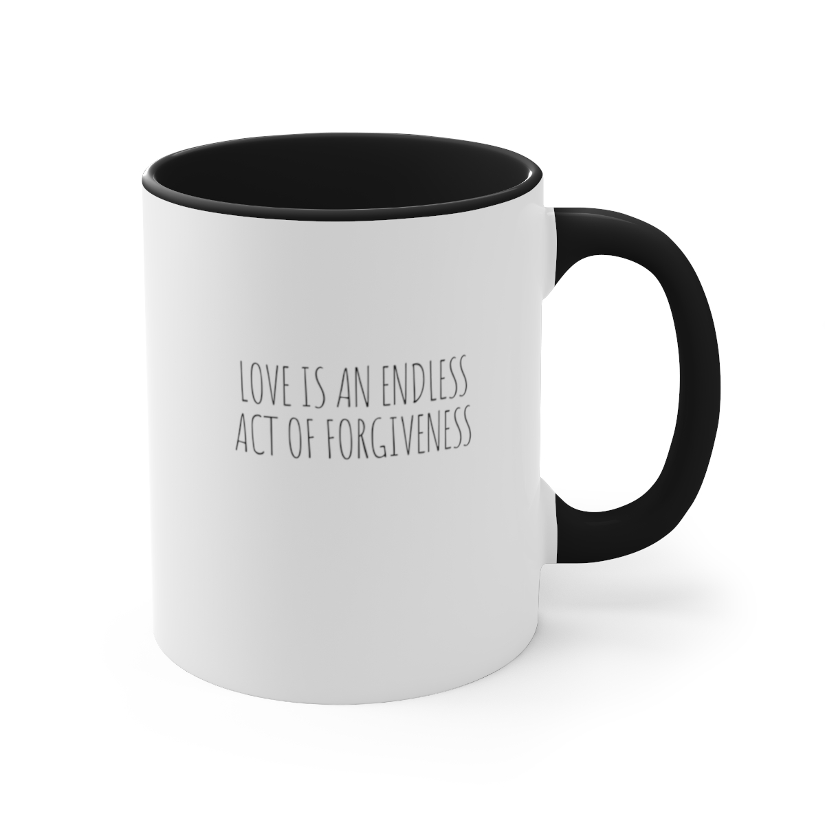 Love is an endless act of forgiveness - Accent Coffee Mug, 11oz