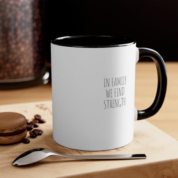 In family, we find strength - Accent Coffee Mug, 11oz - Image 4