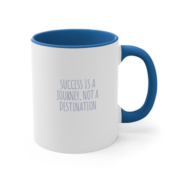 Success is a journey, not a destination - Accent Coffee Mug, 11oz - Image 7