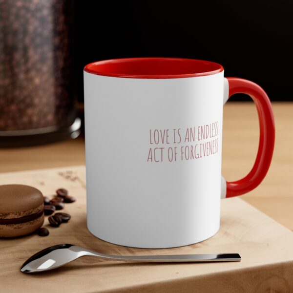 Love is an endless act of forgiveness - Accent Coffee Mug, 11oz - Image 12