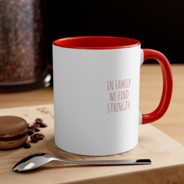 In family, we find strength - Accent Coffee Mug, 11oz - Image 12